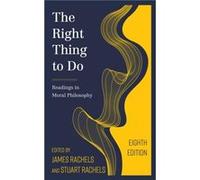 The Right Thing to Do by Edited by James Rachels Edited by Stuart Rachels Paperback Book Edited by James Rachels Edited by Stuart Rachels (Auteur)