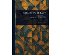 The Right to Be Lazy