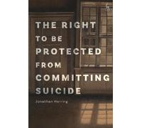 The Right To Be Protected From Committing Suicide