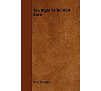 The Right To Be Well Born