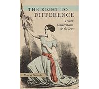 The Right To Difference: French Universalism And The Jews