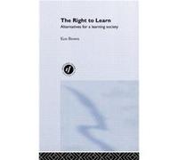 The Right to Learn by Ken Brown Brown, Ken (Auteur)