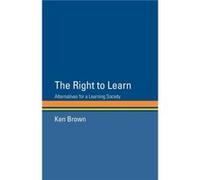 The Right to Learn by Ken Brown Ken Brown (Auteur)