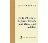 The Right to Life, Security, Privacy and Ownership in Islam Mohammad Hashim Kamali (Auteur)