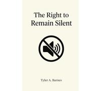 The Right to Remain Silent