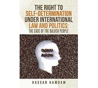 The Right To Self-Determination Under International Law And Politics