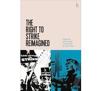 The Right to Strike Reimagined
