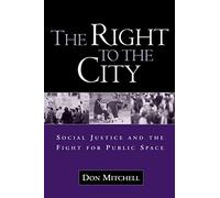 The Right to the City: Social Justice and the Fight for Public Space