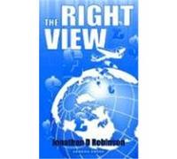 The Right View Jonathan D. Robinson (Auteur)