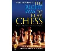 The Right Way To Play Chess