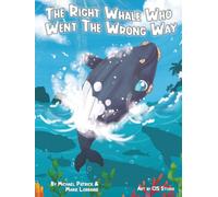 The Right Whale Who Went The Wrong Way