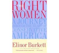 The Right Women Elinor Burkett (Auteur)