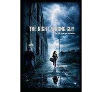 The Right Wrong Guy: He wasn't the hero they wanted, but he's what they needed.
