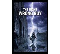 The Right Wrong Guy: He's not the guy and they wanted , but he's the guy that needed