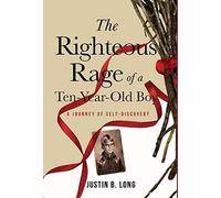 The Righteous Rage Of A Ten-Year-Old Boy