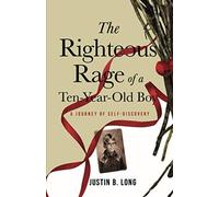 The Righteous Rage Of A Ten-Year-Old Boy