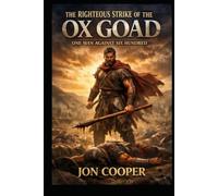 The Righteous Strike of the Ox Goad: One Man Against Six Hundred