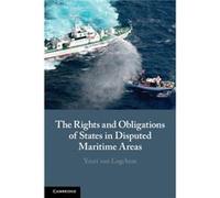 The Rights and Obligations of States in Disputed Maritime Areas by Youri Swansea University van Logchem Youri Swansea University van Logchem (Auteur)