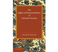 The Rights and Responsibilities of National Churches - J. Howard B. Masterman - Cambridge University Press - Livre en Anglais - Paperback J. Howard B. MastermanJ. Howard B. Masterman (Auteur)