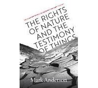 The Rights Of Nature And The Testimony Of Things