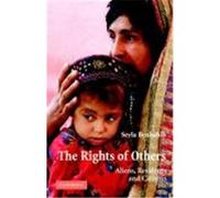 The Rights of Others: Aliens, Residents, and Citizens Benhabib, Seyla (Auteur)
