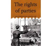 The Rights of Parties and International Criminal Law