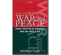 The Rights of War and Peace: Political Thought and the International Order