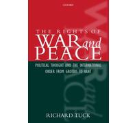 The Rights of War and Peace: Political Thought and the International Order