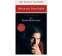 The Rights Revolution, Cbc Massey Lectures Series Michael Ignatieff (Auteur)