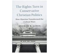 The Rights Turn In Conservative Christian Politics