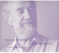 The Rilke Ensemble - The Rilke Ensemble Sings Arne Mellnäs