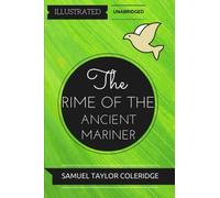 The Rime Of The Ancient Mariner: By Samuel Taylor Coleridge - Illustrated