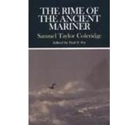 The Rime of the Ancient Mariner: Complete, Authoritative Texts of the 1798 and 1817 Versions With Biographical and Historical Contexts, Critical History, and Essays from Contemporary