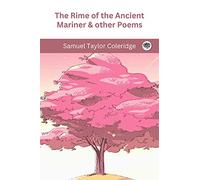 The Rime of the Ancient Mariner & other Poems