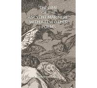 THE RIME OF THE ANCYENT MARINERE, WITH A FEW OTHER POEMS