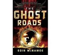 The Ring of Five Trilogy: Ghost Roads, The: Book 3 Mcnamee, Eoin (Auteur)