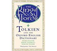 The ring of words : Tolkien and the Oxford English dictionary by Peter Gilliver