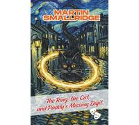 The Ring, the Cat, and Paddy’s Missing Digit: A dark comedy in four acts