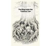 The Ring Under the Treasure Tree: A Choose-Your-Path Adventure