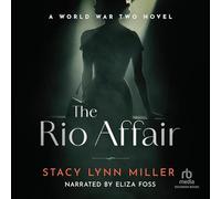 The Rio Affair: A World War Two Novel (Hattie James)