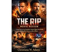 The Rip: Movie Review: A Deep Dive into Joe Carnahan’s Intense Miami Cop Thriller Starring Matt Damon and Ben Affleck
