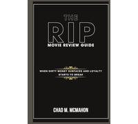 The Rip: Movie Review Guide: When dirty money surfaces and loyalty starts to break