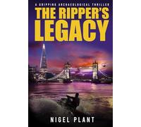 The Ripper's Legacy: a gripping archaeological thriller