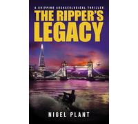 The Ripper's Legacy: a gripping archaeological thriller