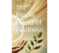 The Ripple Effect of Kindness: Reflections on Kindness