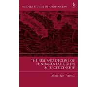 The Rise And Decline Of Fundamental Rights In Eu Citizenship