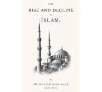 The Rise and Decline of Islam