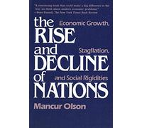 The Rise and Decline of Nations: Economic Growth, Stagflation, and Social Rigidities