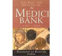 The Rise and Decline of the Medici Bank Henrietta M. Larson, Raymond Deroover (Auteur)