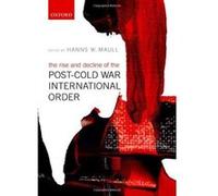 The Rise and Decline of the Post-Cold War International Order - [Version Originale] Inconnu (Auteur)